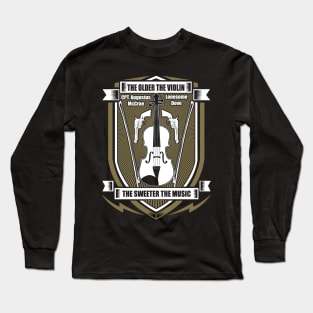 Lonesome dove: The older the violin Long Sleeve T-Shirt